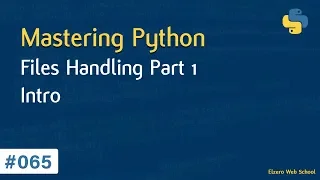 Learn Python in Arabic #065 - Files Handling Part 1 Intro