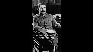 Joseph Stalin Does Not Get Enough Hate #shorts