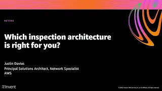 AWS re:Invent 2020: Which inspection architecture is right for you?