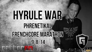 Hyrule War @ Gabber.FM- Phrenetikal Frenchcore Marathon (9-8-14)