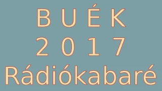 BUÉK 2017 - Rádiókabaré