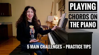 Chords on the Piano. Main Challenges and Practice Tips from a classical pianist.