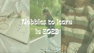 Hobbies to learn in 2023| 15+ ideas✨