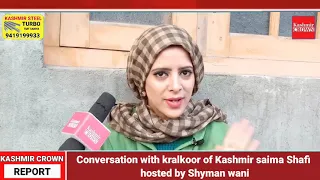 Conversation with kralkoor of Kashmir saima Shafi hosted by Shyman wani