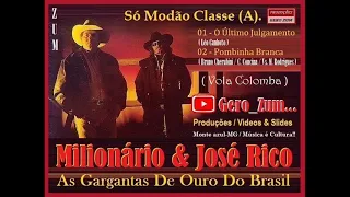 Milionário & José Rico - O Último Julgamento / Pombinha Branca ( Vola Colomba ) Gero_Zum...