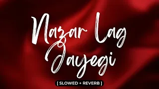 Nazar Lag Jayegi [Slowed + Reverb] | Bholaa | TuneBeat