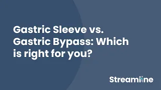 Gastric Sleeve or Gastric Bypass: Which is Right for You?