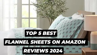 Top 5 Best Flannel Sheets On Amazon Reviews In 2024