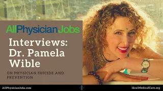 Preventing Physician Suicides | Interview with Dr. Pamela Wible