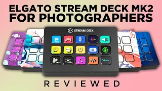 Elgato Stream Deck Mk2 for Photographers