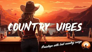 COUNTRY VIBES 2024 🎧 Playlist Greatest Country Songs 2010s - Lost In The Country Music