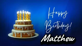 Happy Birthday Matthew 🥳 Happy Birthday Song with Name 🎂