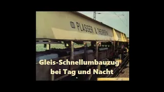 Gleis-Schnellumbauzug bei Tag und Nacht [DB-Filmspiegel]