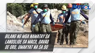 Bilang ng mga namatay sa landslide sa Maco, Davao de Oro, umakyat na sa 90 | TV Patrol