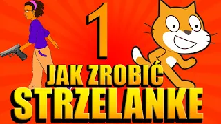 SCRATCH Jak Zrobić Strzelankę #1 Poradnik