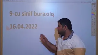 9 cu sinif buraxılış 16 aprel 2022