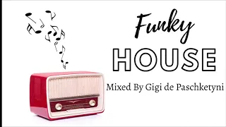 The Best Funky House Mix 2020 / Mixed by Gigi de Paschketyni - Session54 +TRACKLIST