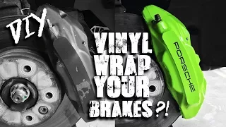 Vinyl Wrap Your Brake Calipers?! | DIY Tutorial
