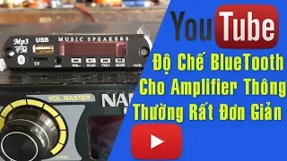 Cách Độ Chế Bluetooth, Cho Amplifier Thông Thường, Rất Đơn Giản ✔