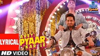 Lyrical: Arey Pyaar Kar Le| Shubh Mangal Zyada Saavdhan |Ayushmann K, Jeetu| Bappi Lahiri |Tanishk B