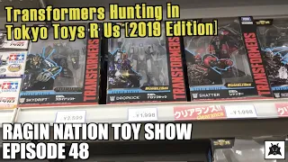 Transformers Hunting in Tokyo Japan, 2019 Edition - [RAGIN NATION TOY SHOW #48]