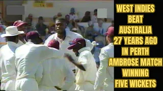 West Indies Test win vs Australia 27 Years ago in Perth | Ambrose five wickets |