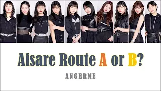 ANGERME(アンジュルム) - Aisare Route A or B?(愛されルート A or B？) Color Coded Lyrics JPN/ROM/KOR