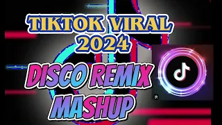 TIKTOK VIRAL DISCO MASHUP REMIX 2024