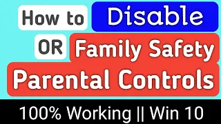How to Disable Parental Controls on windows 10/11 || Disable family safety on windows 10/11