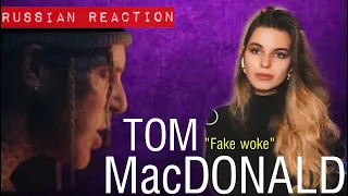 Fake Woke - Tom Macdonald (Russian Reaction)