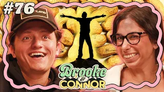 The Best Post Nut Clarity | Brooke and Connor Make a Podcast - Episode 76