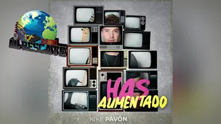 Kike Pavón – Has Aumentado (Single)