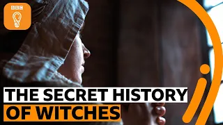 The secret history of witches | BBC Ideas