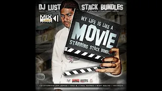 Stack Bundles & DJ Lust - My Life Is Like A Movie (Full Mixtape)