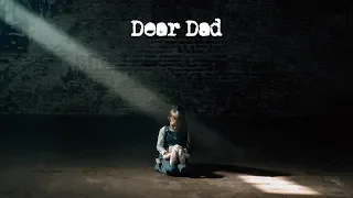 Dear Dad (Official Music Video)