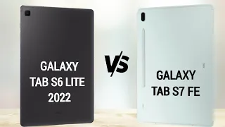 Samsung Galaxy Tab S6 Lite 2022 vs Samsung Galaxy Tab S7 Fe