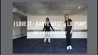 I Love It - Kanye West ft Lil Pump (Jane Kim choreo) // dance cover