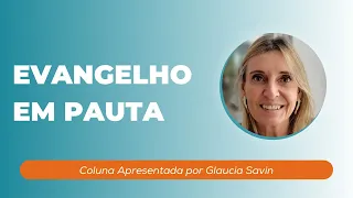 TORMENTOS VOLUNTÁRIOS | Coluna Evangelho em Pauta (26/01/2023)