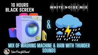 WASHING MACHINE and RAIN Sounds | 10 Hours Black Screen | Relax, Sleep, Soothe a Baby