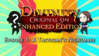 A Tactician's Nightmare - Divinity: Original Sin - Part 1