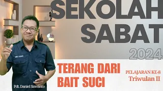 TERANG DARI BAIT SUCI | Sekolah Sabat Pelajaran Ke-8, Triwulan II 2024 |