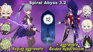C1 Keqing Aggravate and C0 Raiden Hyperbloom| Spiral Abyss 3.2 - Floor 12 (9 stars) | Genshin Impact