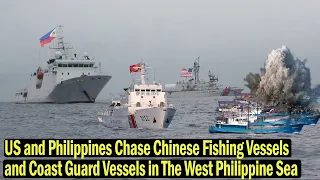 US and Philippines Chase Chinese Fishing Vessels and Coast Guard Vessels in The West Philippine Sea