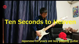 Ten Seconds to Heaven (Japanese 10 years old boy playing guitar)