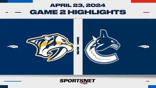 NHL Game 2 Highlights | Predators vs. Canucks - April 23, 2024