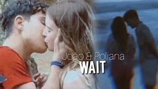 Poliana & João || Wait