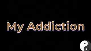 My Addiction Testimony