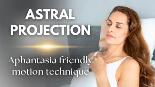 Astral Projection | Aphantasia Friendly | Guided Meditation to Have an Out of Body Experience