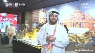 Expo 2020 Dubai | India Pavilion | Mr. Ahmad Al Marzooqi, Influencer & Award-Winning Content Creator