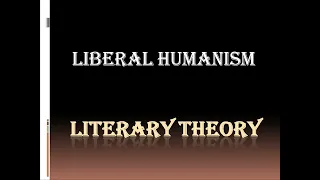 Liberal Humanism Short Overview Explained in Urdu||Literary Theory